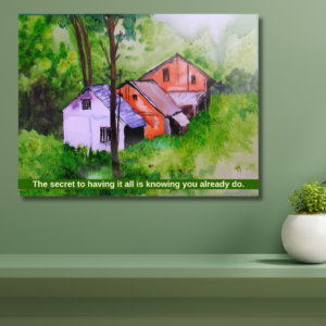 "Indian Monsoon Painting with the quote 'The secret to having it all is knowing you already do.'