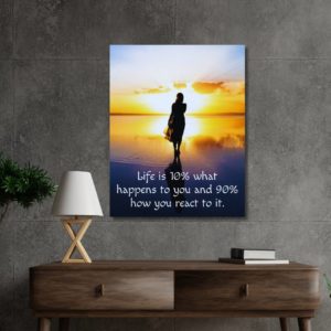 Life is 10% what happens to you 90% how you react to it - Inspirational poster sunset mountains ocean beach women