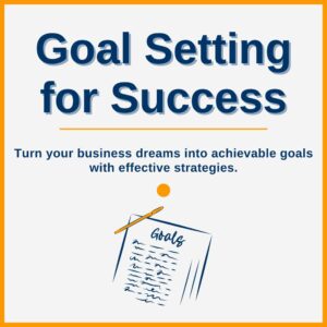 Goal Setting for Small Business Success
